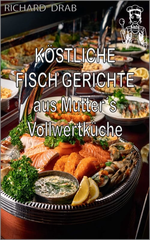 Fischgerichte aus Mutter´s Vollwertküche