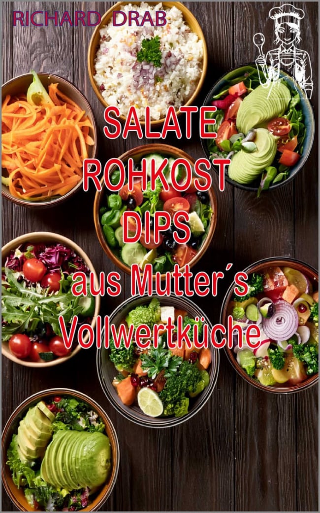 Salate Rohkost Dips aus Mutter´s Vollwertküche